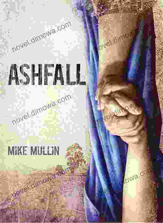 Ashfall Book Cover, Featuring A Group Of Survivors Standing In A Post Apocalyptic Wasteland Ashfall (Ashfall Trilogy 1) Mike Mullin