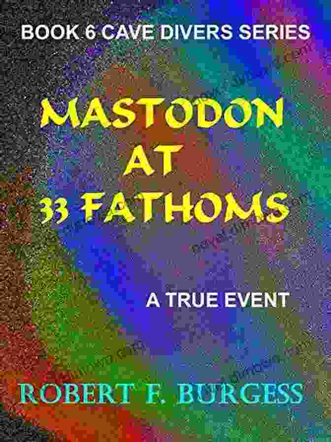 Book Cover Of MASTODON AT THIRTY THREE FATHOMS (Cave Divers 6)