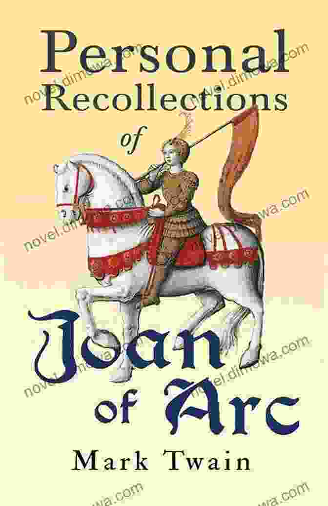 Personal Recollections Of Joan Of Arc Volume Book Cover Personal Recollections Of Joan Of Arc Volume 1 2: With Original Illustration