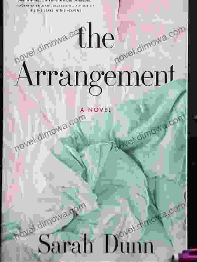 The Arrangement Novel Sarah Dunn The Arrangement: A Novel Sarah Dunn