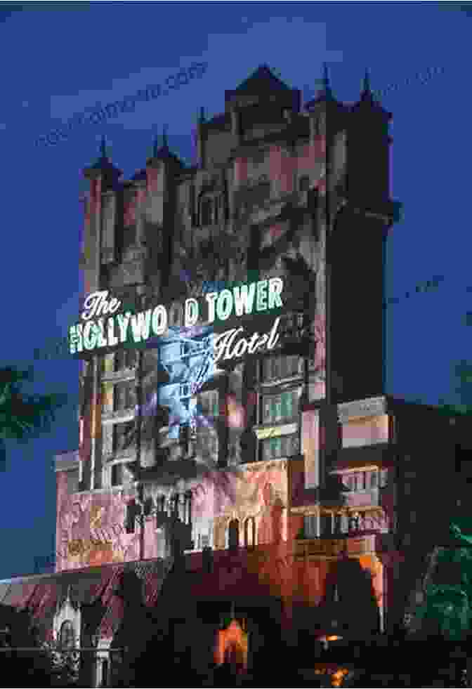 The Towering Twilight Zone Tower Of Terror Ride At Disney's Hollywood Studios Heart And Darkness: Scary Adventures And The Evolution Of Disney S Dark Rides