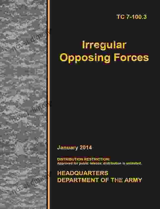 Training Circular TC 100: Irregular Opposing Forces Training Circular TC 7 100 3 Irregular Opposing Forces January 2024