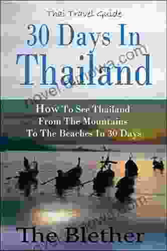 30 Days In Thailand How To See Thailand From The Mountains To The Beaches In 30 Days (Thai Travel Guide 3)