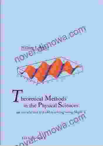 Theoretical Methods In The Physical Sciences: An Introduction To Problem Solving Using Maple V