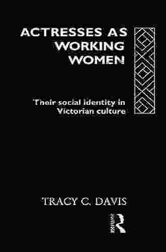 Actresses as Working Women: Their Social Identity in Victorian Culture (Gender in Performance)