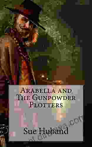 Arabella And The Gunpowder Plotters