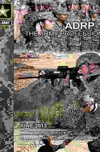 Army Doctrine Reference Publication ADRP 1 The Army Profession June 2024