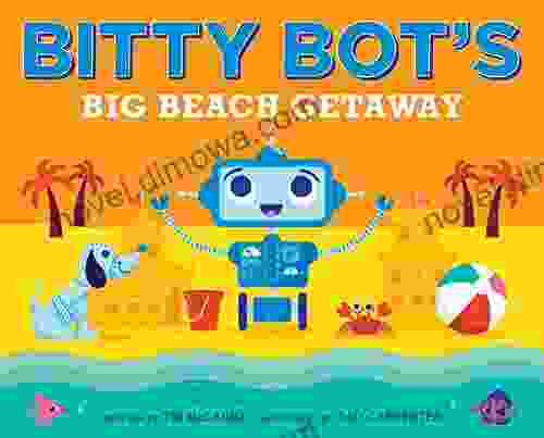 Bitty Bot S Big Beach Getaway