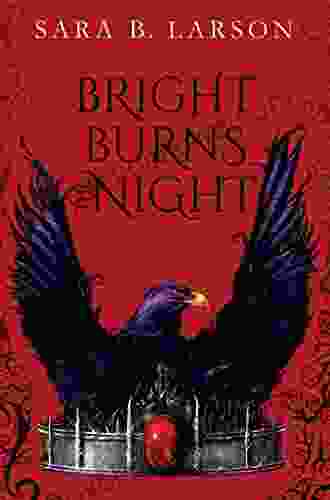 Bright Burns The Night (Dark Breaks The Dawn Duology 2)