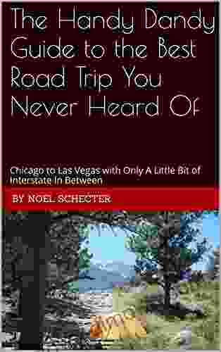 The Handy Dandy Guide To The Best Road Trip You Never Heard Of: Chicago To Las Vegas With Only A Little Bit Of Interstate In Between