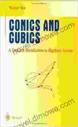 Conics And Cubics: A Concrete Introduction To Algebraic Curves (Undergraduate Texts In Mathematics)