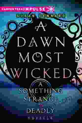 A Dawn Most Wicked (Something Strange And Deadly)