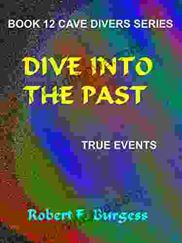 DIVE INTO THE PAST (Cave Divers 12)