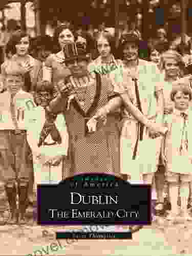 Dublin: The Emerald City (Images Of America)