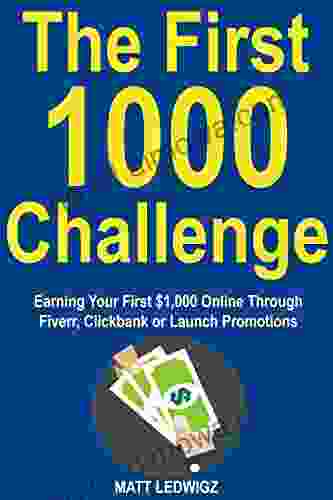 The First 1k Challenge: Earning Your First $1 000 Online Through Fiverr Clickbank Or Launch Promotions