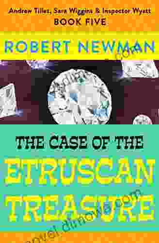 The Case Of The Etruscan Treasure (Andrew Tillet Sara Wiggins Inspector Wyatt 5)