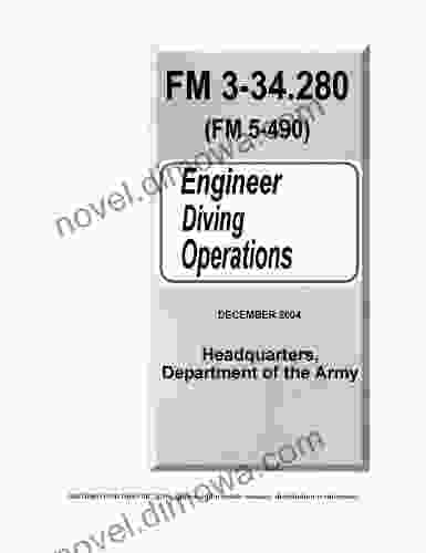 Field Manual FM 3 34 280 (FM 5 490) Engineer Diving Operations December 2004