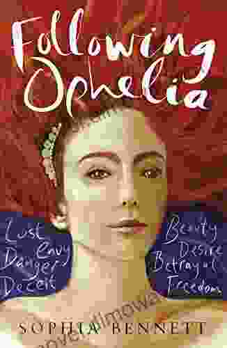 Following Ophelia Sophia Bennett