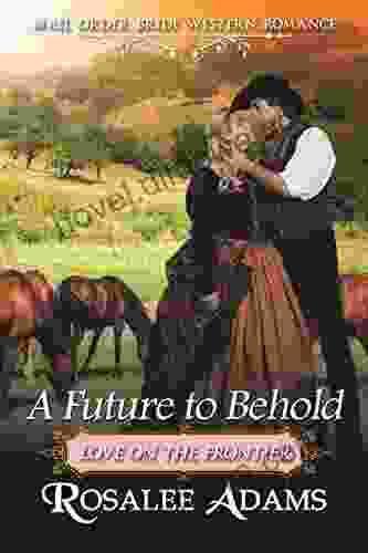 A Future To Behold: Historical Western Romance