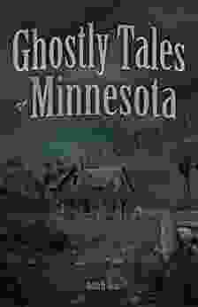 Ghostly Tales Of Minnesota Ruth D Hein