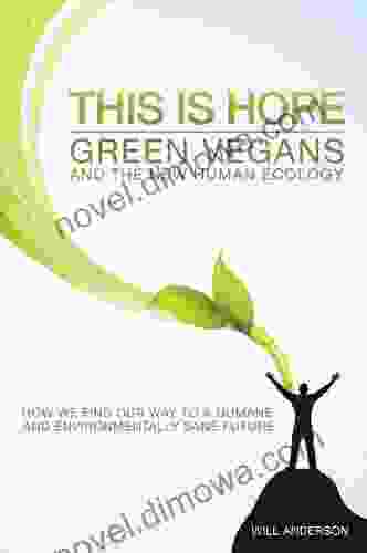 This Is Hope: Green Vegans And The New Human Ecology