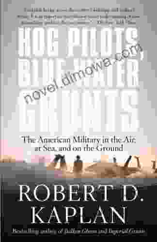 Hog Pilots Blue Water Grunts: The American Military In The Air At Sea And On The Ground (Vintage Departures)