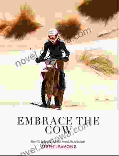 Embrace The Cow: How To Ride Around The World On A Budget