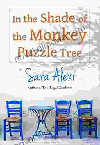 In The Shade Of The Monkey Puzzle Tree (Greek Village 6)