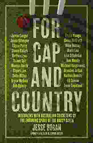 For Cap And Country: Interviews With Australian Cricketers On The Enduring Spirit Of The Baggy Green