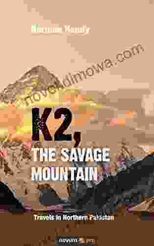 K2 The Savage Mountain: Travels In Northern Pakistan