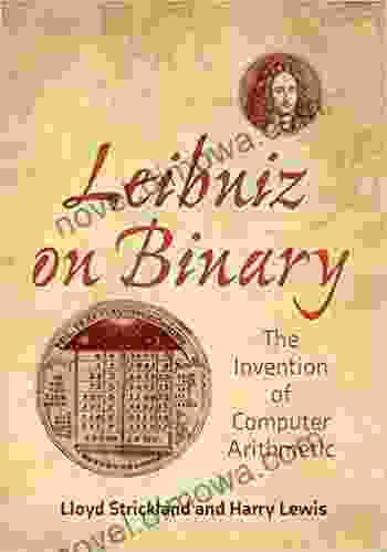 Leibniz on Binary: The Invention of Computer Arithmetic