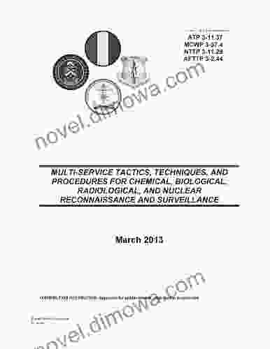 ATP 3 11 37 MCWP 3 37 4 NTTP 3 11 29 AFTTP 3 2 44 Multi Service Tactics Techniques And Procedures For Chemical Biological Radiological And Nuclear Reconnaissance And Surveillance March 2024