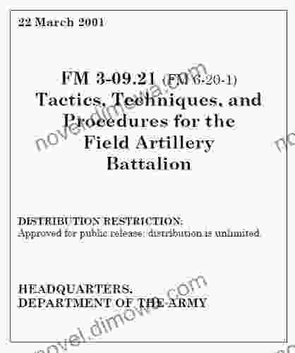 Field Manual FM 3 09 21 (FM 6 20 1) Tactics Techniques And Procedures For The Field Artillery Battalion March 2001