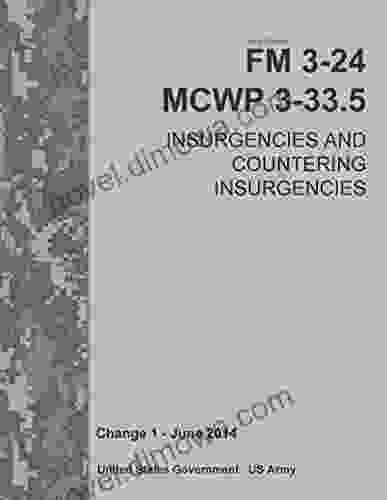 Field Manual FM 3 24 MCWP 3 33 5 Insurgencies And Countering Insurgencies Change 1 June 2024