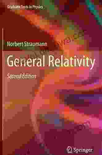 General Relativity (Graduate Texts In Physics)