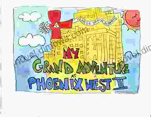 My Grand Adventure At Phoenix West 2