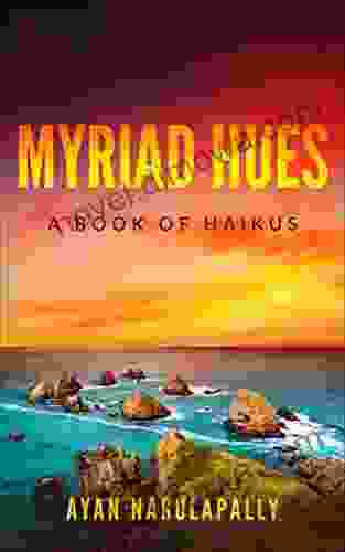 Myriad Hues: A Of Haikus