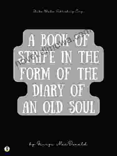 A Of Strife In The Form Of The Diary Of An Old Soul