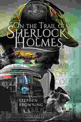 On The Trail Of Sherlock Holmes