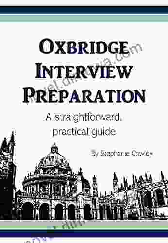 Oxbridge Interview Preparation: A Straightforward Practical Guide