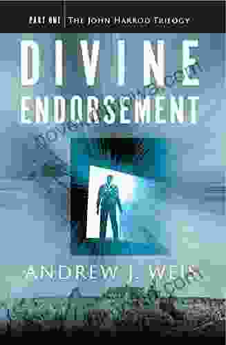 Divine Endorsement: Part One Of The John Harrod Trilogy