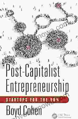 Post Capitalist Entrepreneurship: Startups For The 99%