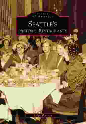 Seattle s Historic Restaurants (Images of America)