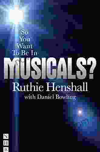 So You Want To Be In Musicals? (So You Want to Be (Nick Hern Books))