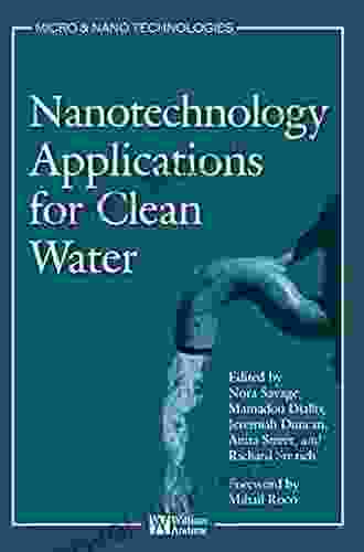 Nanotechnology Applications For Clean Water: Solutions For Improving Water Quality (Micro And Nano Technologies 5)