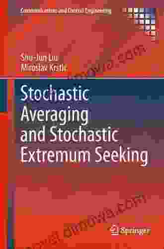 Stochastic Averaging And Stochastic Extremum Seeking (Communications And Control Engineering)