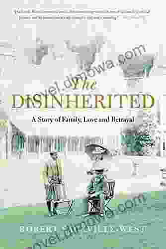 The Disinherited: A Story Of Family Love And Betrayal