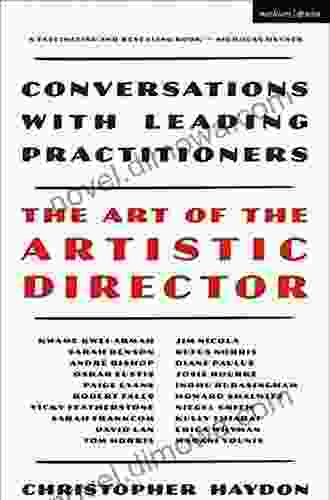 The Art Of The Artistic Director: Conversations With Leading Practitioners