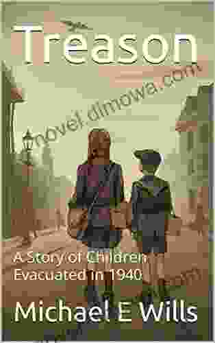 Treason: A Story Of Children Evacuated In 1940 (The Children Of Clifftop Farm In Wartime 1)