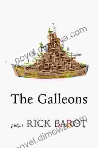 The Galleons: Poems Rick Barot